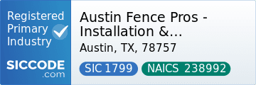 Austin Fence Pros - Installation & Replacement, SIC Code 1799, NAICS Code 238992