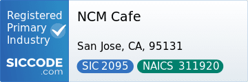 NCM Cafe, SIC Code 2095, NAICS Code 311920