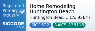 Home Remodeling Huntington Beach, SIC Code 1522, NAICS Code 236118
