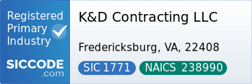 K&D Contracting LLC, SIC Code 1771, NAICS Code 238990