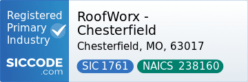 RoofWorx - Chesterfield, SIC Code 1761, NAICS Code 238160