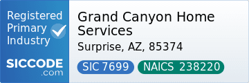 Grand Canyon Home Services, SIC Code 7699, NAICS Code 238220
