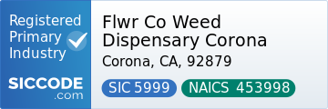 Flwr Co Weed Dispensary Corona, SIC Code 5999, NAICS Code 453998