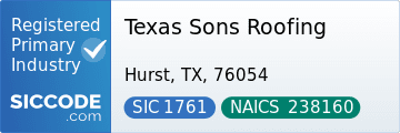 Texas Sons Roofing, SIC Code 1761, NAICS Code 238160