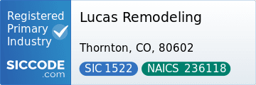 Lucas Remodeling, SIC Code 1522, NAICS Code 236118